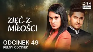 Zięć z miłości | Odcinek 49 | Jamai Raja | Filmy indyjskie po polsku