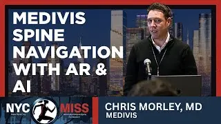 Medivis Spine Navigation with AR and AI - Chris Morley, M.D.