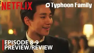 Typhoon Family 2025 K-Drama | Обзор серий 8-9 | Ли Джун-хо | Ким Мин-ха | (английские субтитры)