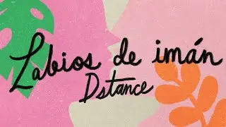 Dstance - Labios de Im&aacute;n (Lyric Video)