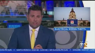 Thieves stealing electrical wires, leaving Pasadena streets in the dark
