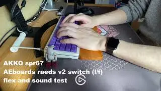 AKKO SPR67 with AEboard raeds v2 (l/f) sound test