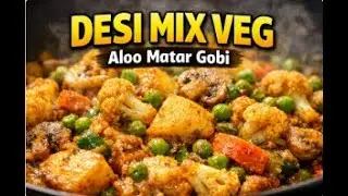 देसी मिक्स वेज सब्ज़ी | Aloo Matar Gobi Gajar Khumba | Simple Mix Veg Recipe