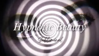 Hypnotic Beauty: Subliminal For Mesmerizing Charm & Alluring Confidence