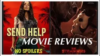 Send Help / Strangers Chapter 3 Movie Reviews (No Spoilers)