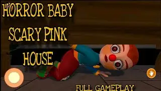 Horror Baby Scary Pink House - Full Gameplay (Android Gameplay)
