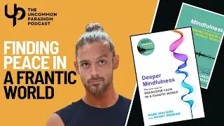 Finding Peace In A Frantic World - Mindfulness with Mark Williams