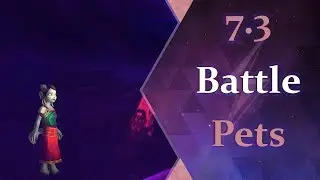 New Battle Pets for Patch 7.3!