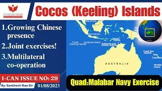 I-CAN Issues||Indian military aircraft at Australia&rsquo;s Cocos Islands explained by Santhosh Rao UPSC