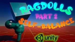 Unity Ragdoll Tutorial - Self-Balance - Gang Beasts Style - Part 2