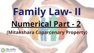 HSA 1956 | Numerical Part - 2 - Devolution of Interest in Mitakashra Coparcenary Property/ LLB