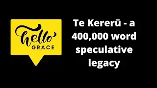 Homeschooling mother of three on Te Kererū - a 400,000 word speculative legacy