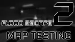 Roblox Flood Escape 2 (Test Map) - Above the Office (Normal)