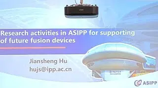 Research activities in China's ASIPP for supporting of future fusion devices | Jiansheng Hu