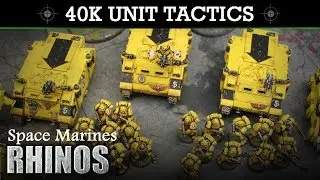 Space Marines - Rhino Warhammer 40K TACTICS + UNIT SHOWCASE!