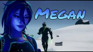 Fortnite Montage $NOT- MEGAN