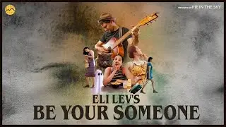 Be Your Someone by Eli Lev (Official Music Video)