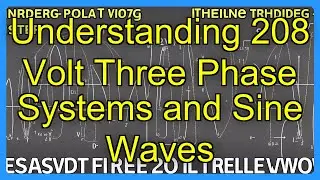 Understanding 208 Volt Three Phase Systems and Sine Waves