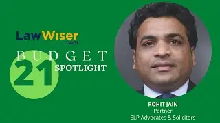 LawWiser | #Budget21 Spotlight | Rohit Jain