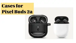 Protective Cases for Google Pixel Buds 2a