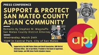 Remarks by District Attorney Stephen M. Wagstaffe  | San Mateo County AAPI Press Conference