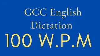 GCC English Dictation 100 WPM || #gcc