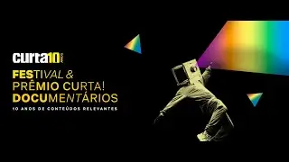 Curta! 10 Anos - Festival & Pr&ecirc;mio Curta! Document&aacute;rios