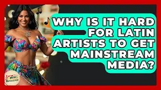 Why Is It Hard For Latin Artists To Get Mainstream Media? - Latin Music Revolution
