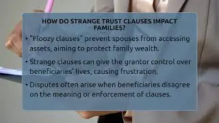 How Do Strange Trust Clauses Impact Families? - Wealth and Estate Planners