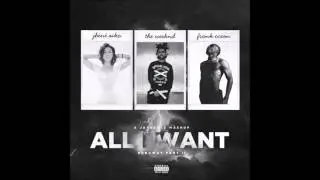 Jhene Aiko, The Weeknd & Frank Ocean - All I Want (Runaway Pt. II)