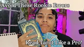 how NOT to start tarot reading (beginner mistakes and how to avoid them)