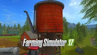 Farming Simulator 17 - E23 - Water Tower | Gameplay | Let's Play