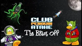 Club Penguin Atake The Blast Off