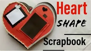 Heart shape scrapbook/birthday scrapbook.