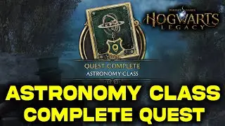 Astronomy Class Complete Quest | Hogwarts Legacy | Use the Astronomy Table