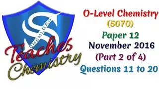 (O-Level Chemistry) - 5070 - Paper 12 - November 2016 - (Part 2 of 4)