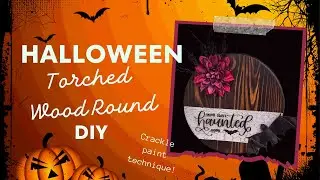 Halloween Torched Wood Round | Crackle Paint Technique | Halloween DIY