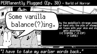 PERManently Plugged (Episode 30) - World of Horror