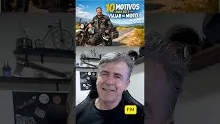 10 Motivos para Voc&ecirc; Viajar de Moto (FIM)