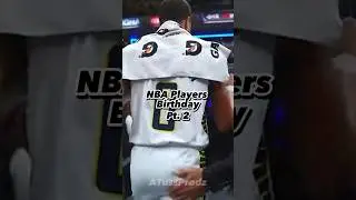 NBA Players Birthday Pt. 2