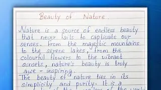 Write a short essay on Beauty of Nature | Essay 