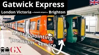 Gatwick Express London Victoria - Gatwick Airport - Brighton. THE WORST PREMIUM SERVICE