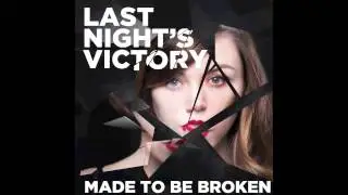 Last Nights Victory - Broken (Pandemic Six Remix)