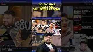 ❤️Goldy Bhai Reaction On The S8UL Rap Song🔥#s8ul #mortal #goldybhai  #thug #s8ulrapsong