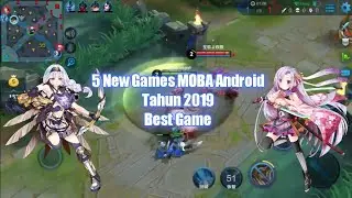 5 New Games MOBA Android Tahun 2019 | Best Game