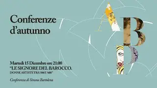 “LE SIGNORE DEL BAROCCO. Donne artiste tra ‘500 e ‘600”