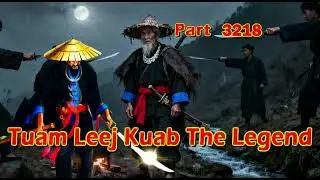 Tuam Leej Kuab The Legend Hmong Warrior  (part 3218)