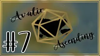 Avalir Ascending Episode 7: Familial Connections