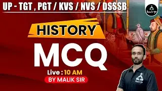 HISTORY LIVE CLASS | UP TGT PGT HISTORY | MCQ | NVS KVS GS CLASS | BY MALIK SIR