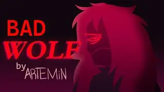 BAD WOLF | 1K SPECIAL ANIMATIC